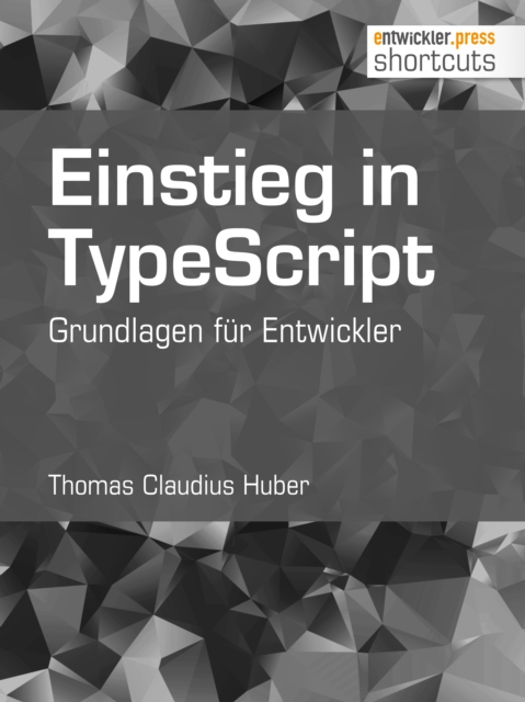 Einstieg in TypeScript : Grundlagen fur Entwickler, EPUB eBook