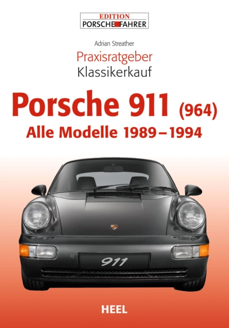 Praxisratgeber Klassikerkauf Porsche 911 (964) : Alle Modelle 1989 - 1994, EPUB eBook