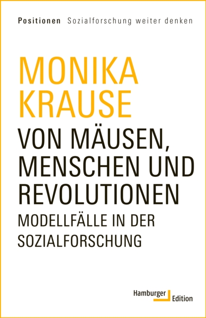 Von Mausen, Menschen und Revolutionen : Modellfalle in der Sozialforschung, EPUB eBook