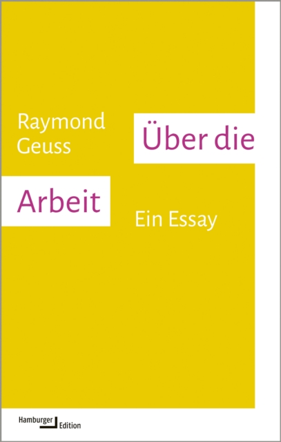 Uber die Arbeit : Ein Essay, EPUB eBook