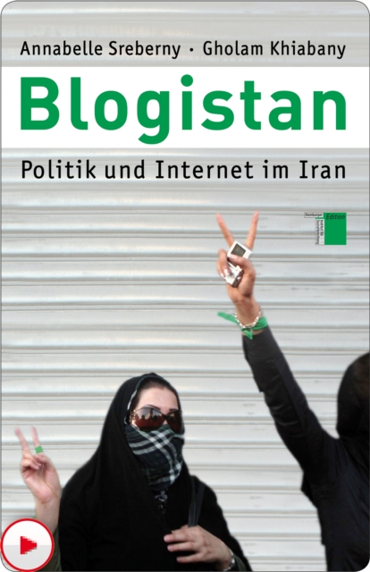 Blogistan : Politik und Internet in Iran, PDF eBook