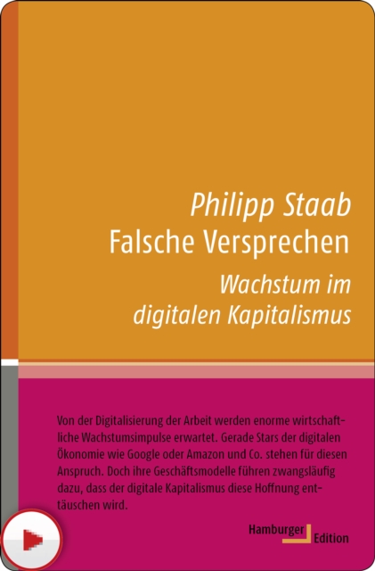 Falsche Versprechen : Wachstum im digitalen Kapitalismus, PDF eBook