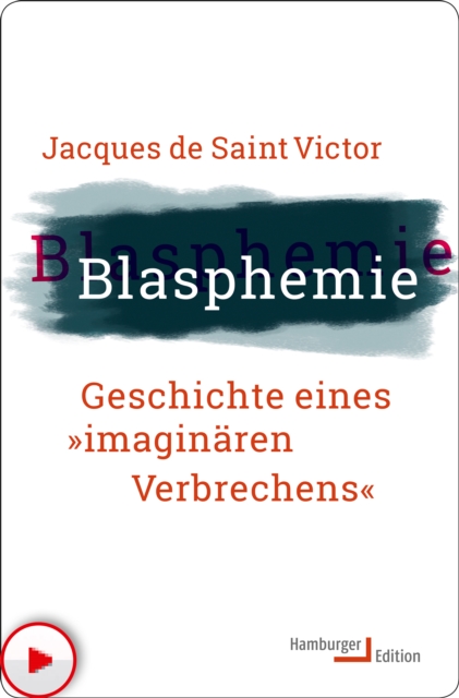 Blasphemie : Geschichte eines "imaginaren Verbrechens", PDF eBook