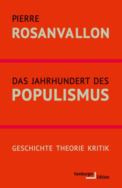 Das Jahrhundert des Populismus : Geschichte - Theorie - Kritik, PDF eBook