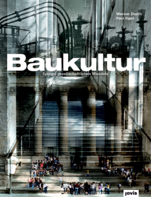 Baukultur : Spiegel gesellschaftlichen Wandels, Hardback Book