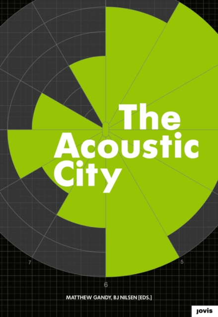 The Acoustic City, Hardback Book