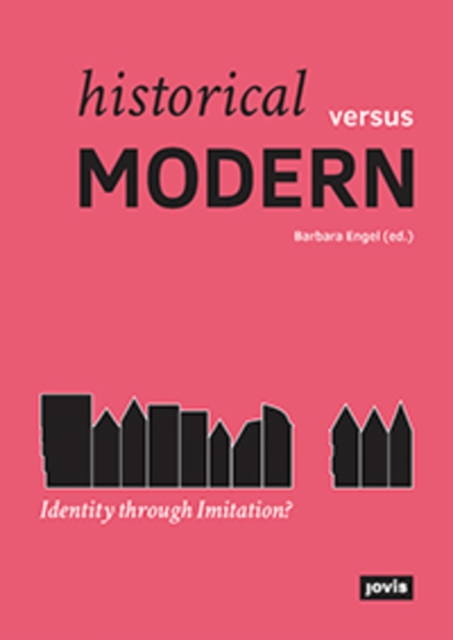 Historical versus Modern: : Identity through Imitation?, Hardback Book