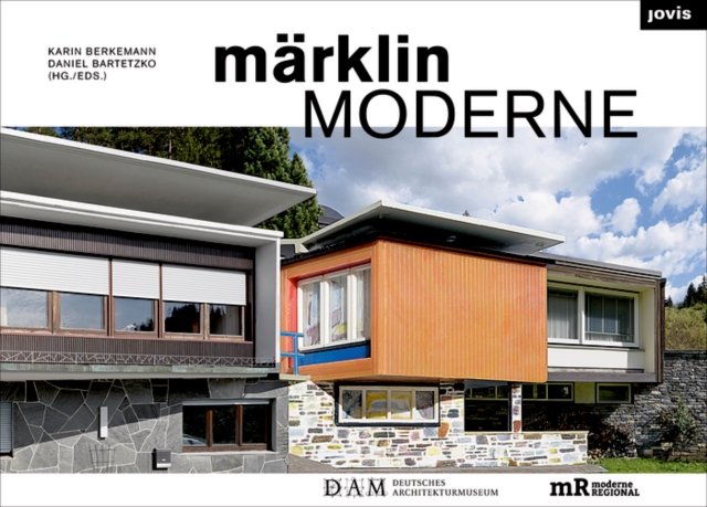 Marklin Moderne : From Architecture to Assembly Kit and Back Again, Hardback Book