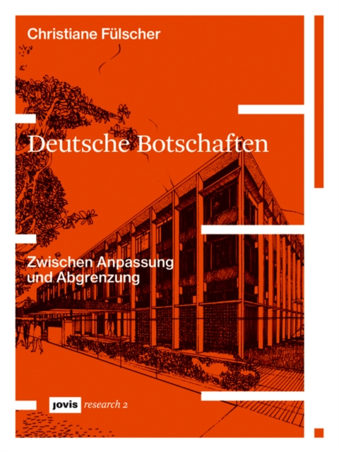 Deutsche Botschaften : Zwischen Anpassung und Abgrenzung, Paperback / softback Book