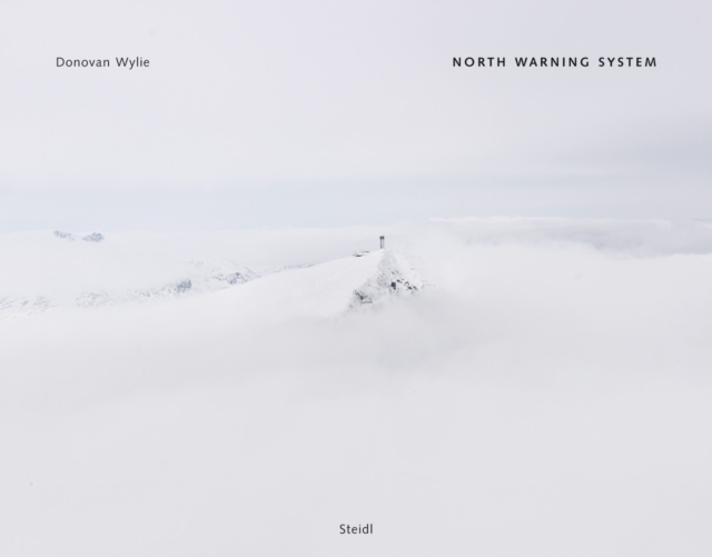 Donovan Wylie : North Warning System, Hardback Book