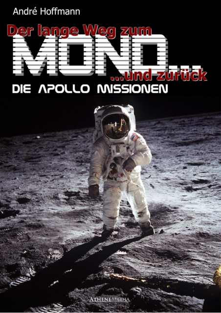 Der lange Weg zum Mond und zuruck : Die Apollo Missionen, PDF eBook