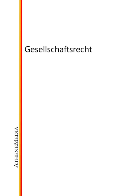 Gesellschaftsrecht : Gesetzestexte und Verordnungen, EPUB eBook