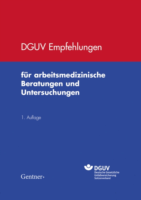 DGUV Empfehlungen fur arbeitsmedizinische Beratungen und Untersuchungen, EPUB eBook