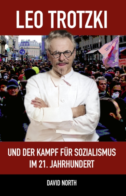Leo Trotzki und der Kampf fur Sozialismus im 21. Jahrhundert, EPUB eBook