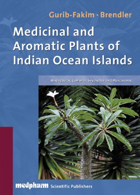 Medicinal and Aromatic Plants of the Indian Ocean Islands, Hardback Book