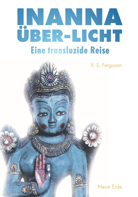 INANNA Uber-Licht : Eine transluzide Reise, EPUB eBook
