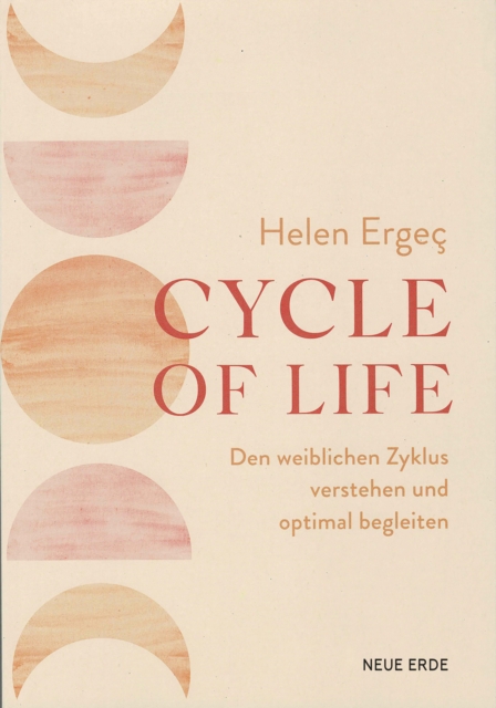 Cycle of Life : Den weiblichen Zyklus verstehen und optimal begleiten, EPUB eBook