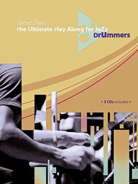 The Ultimate Play Along for Jazz Drummers : drumset., Sheet music Book