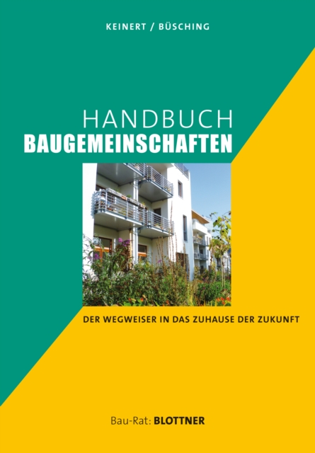 Handbuch Baugemeinschaften : Der Wegweiser in das Zuhause der Zukunft, PDF eBook