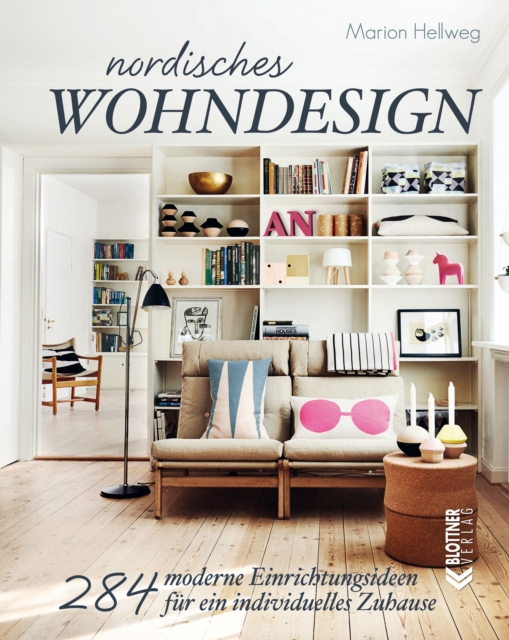 Nordisches Wohndesign : 284 moderne Einrichtungsideen fur ein individuelles Zuhause, PDF eBook