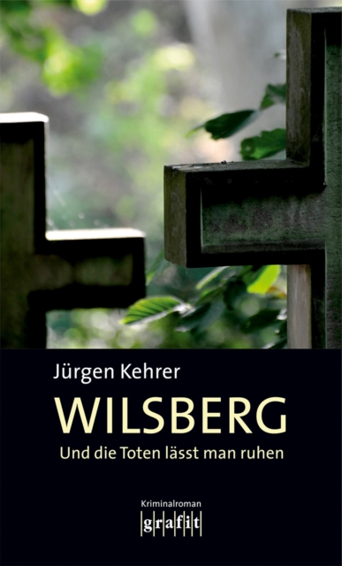 Und die Toten lasst man ruhen : Wilsbergs erster Fall, EPUB eBook