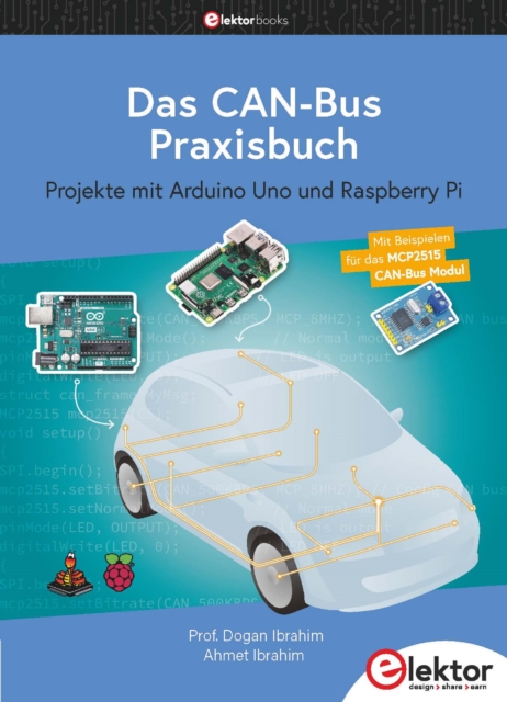 Das CAN-Bus Praxisbuch : Projekte mit Arduino Uno und Raspberry Pi, PDF eBook