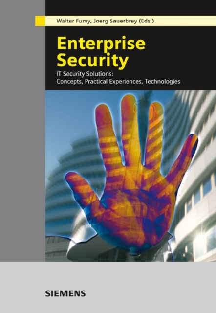 Enterprise Security : IT Security Solutions -- Concepts, Practical Experiences, Technologies, Hardback Book