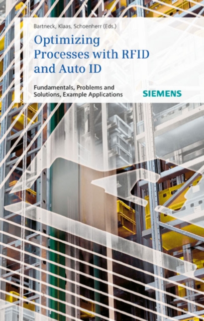 Optimizing Processes with RFID and Auto ID : Fundamentals, Problems and Solutions, Example Applications, PDF eBook