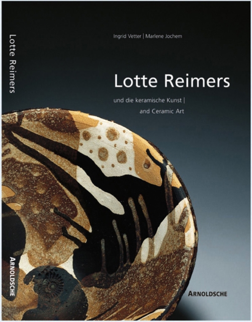 Lotte Reimers : And Ceramic Art, Hardback Book
