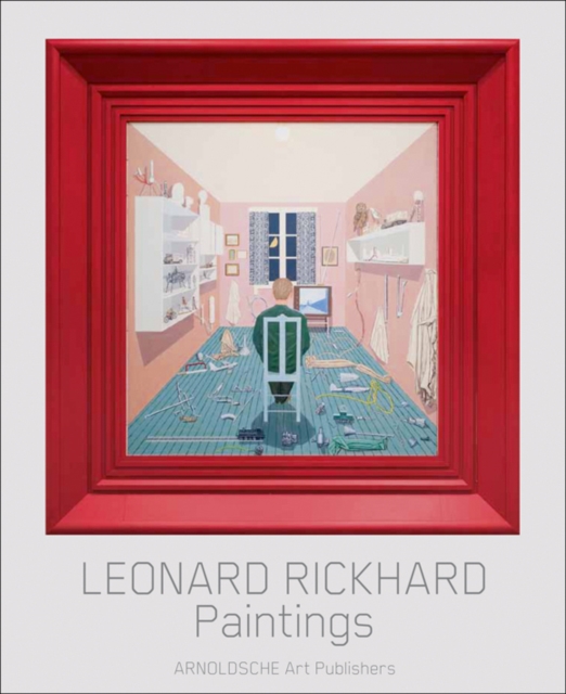 Leonard Rickhard : Paintings, Hardback Book
