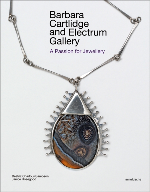 Barbara Cartlidge and Electrum Gallery : A Passion for Jewellery, Hardback Book