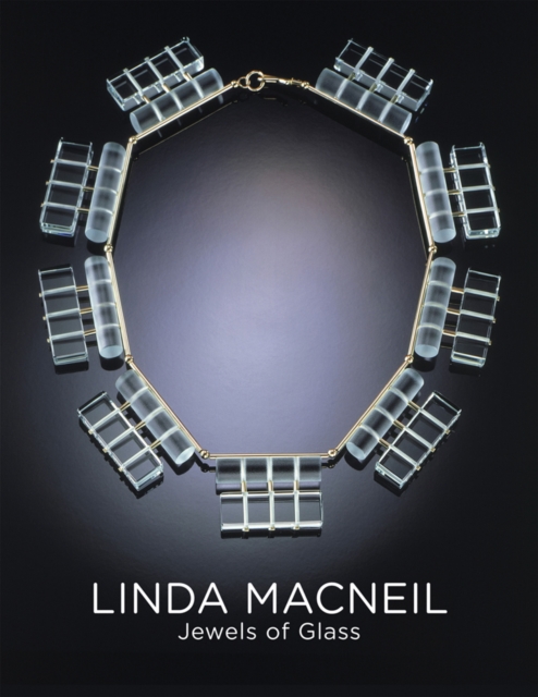 Linda Macneil : Jewels of Glass, Hardback Book
