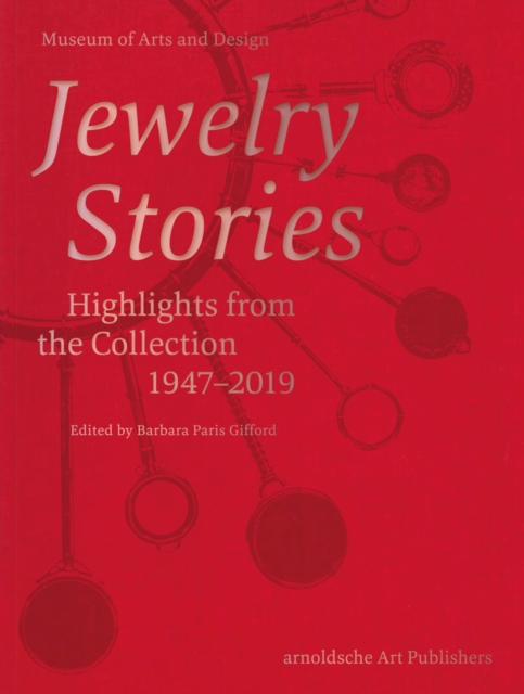Jewelry Stories : Highlights from the Collection 1947-2019, Hardback Book