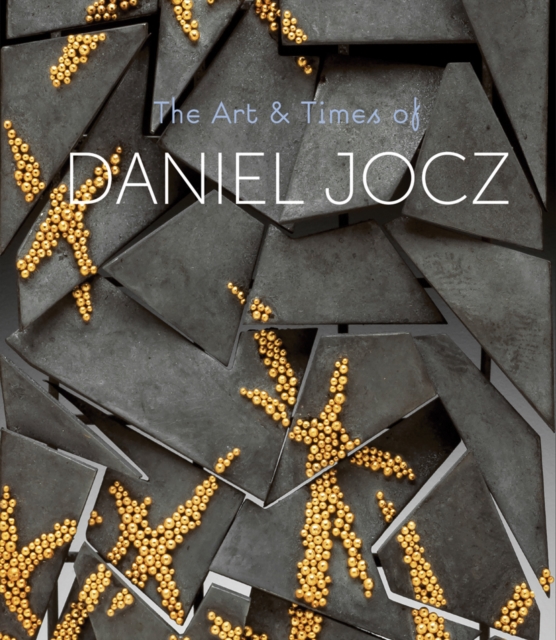 The Art & Times of Daniel Jocz, Hardback Book
