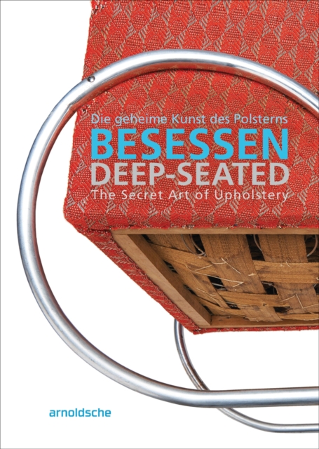 Deep-Seated : The Secret Art of Upholstery, Paperback / softback Book