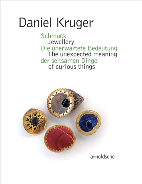 Daniel Kruger : Jewellery – The unexpected meaning of curious things, Paperback / softback Book