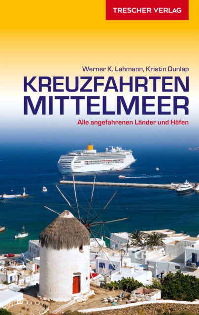 Reisefuhrer Kreuzfahrten Mittelmeer : Alle angefahrenen Lander und Hafen, PDF eBook