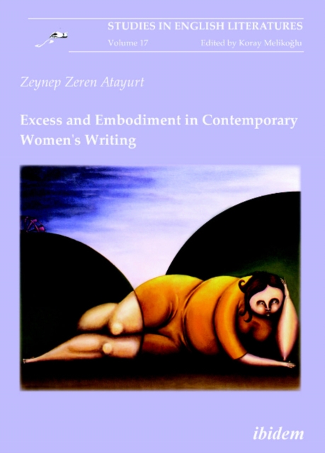 Excess and Embodiment in Contemporary Women`s Writing, Paperback / softback Book