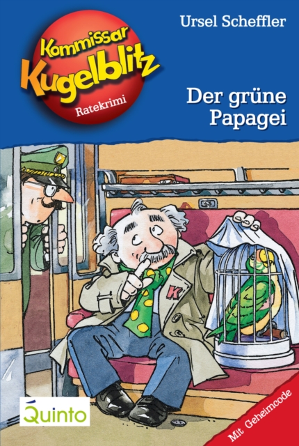 Kommissar Kugelblitz 04. Der grune Papagei : Kommissar Kugelblitz Ratekrimis, EPUB eBook