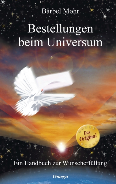 Bestellungen beim Universum : Ein Handbuch zur Wunscherfullung, EPUB eBook