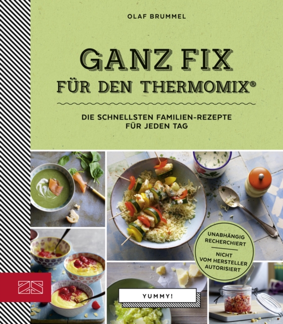 Ganz Fix fur den Thermomix : Die schnellsten Familien-Rezepte fur jeden Tag, EPUB eBook