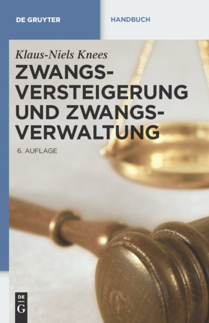 Zwangsversteigerung und Zwangsverwaltung : Der Vollstreckungsablauf von der Verfahrensanordnung bis zur Erlosverteilung, PDF eBook