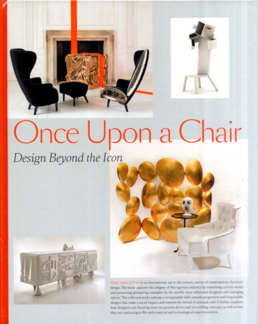 Once Upon a Chair : Furniture Beyond the Icon, Hardback Book