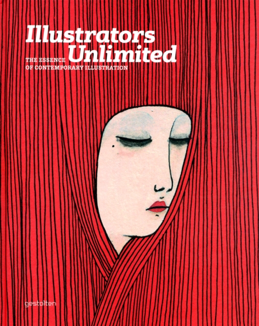 Illustrators Unlimited : The Essence of Contemporary Illustration, Hardback Book