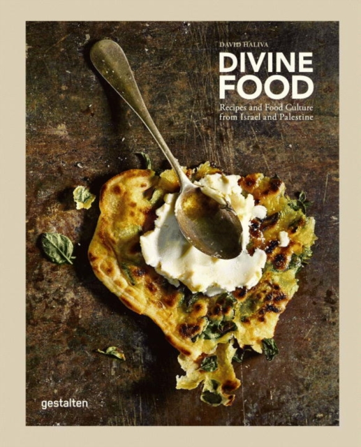 Divine Food : Food Culture and Recipes from Israel and Palestine, Paperback / softback Book