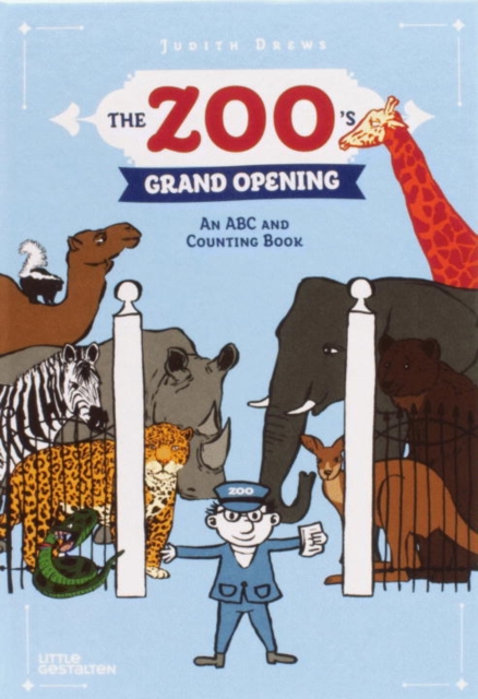 The Zoo's Grand Opening : An ABC and Counting Book, Hardback Book