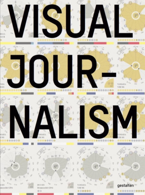Visual Journalism : Infographics from the World's Best Newsrooms and Designers, Hardback Book