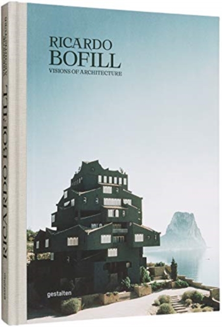 Ricardo Bofill : Visions of Architecture, Hardback Book