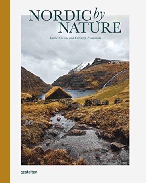Nordic By Nature : Nordic Cuisine and Culinary Excursions, Hardback Book