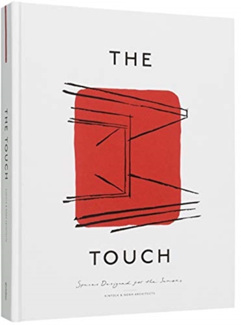 The Touch : Spaces Designed for the Senses, Hardback Book